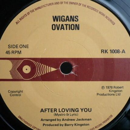 7inch Record WIGAN'S OVATION - After Loving You RK1008 RK Records 1978 UK Soul/Funk Used