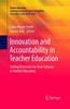 The Innovation and Accountability In Teacher Education : Setting Directions for New Cultures In Teacher Education Book