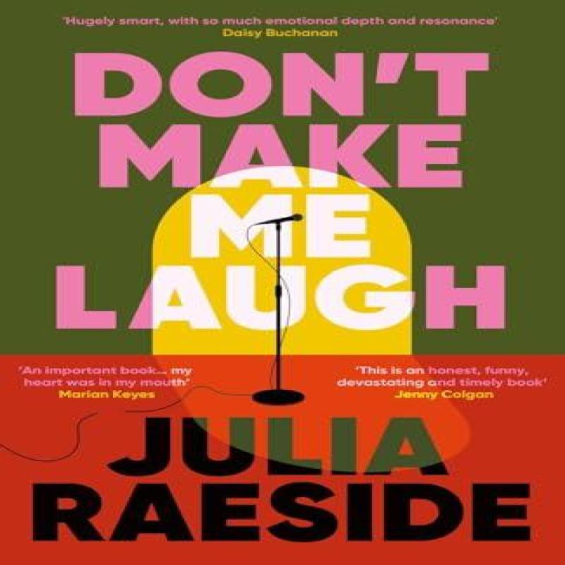 Dont Make Me Laugh by Julia Raeside Hardback Book 9781835011850