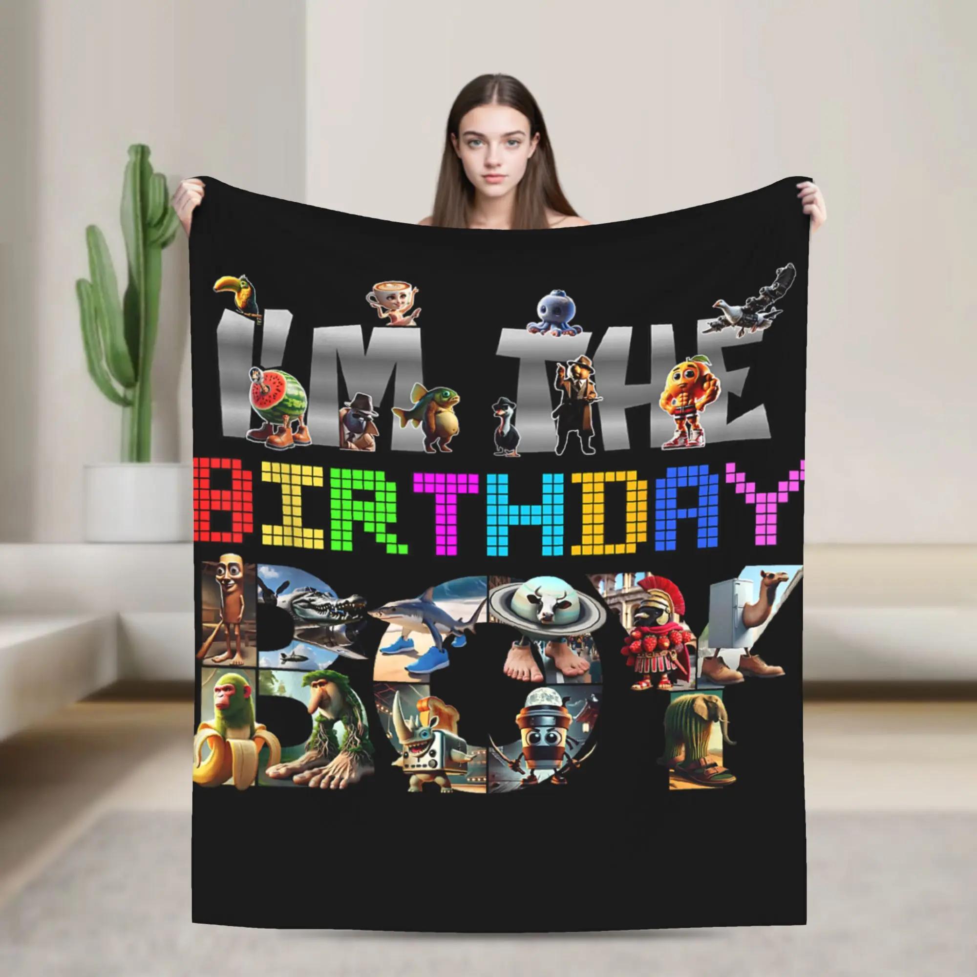 Im The Birthday Boy Italian Brainrot Meme Party Flannel Blanket Winter Soft Throw Blanket for Girls Living Room Bedspread 100x150cm