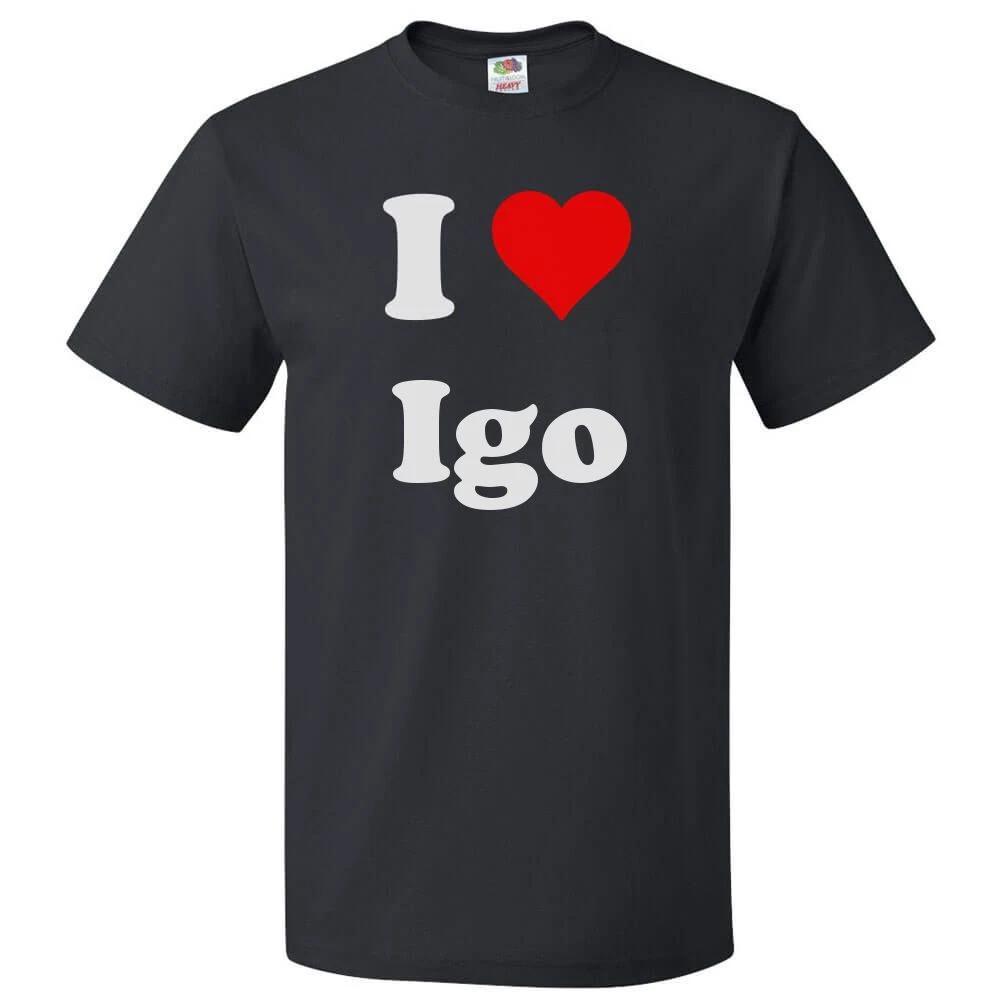 I Heart Igo T-shirt - I Love Igo Tee 4XL