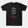 Pizza Pasta Parm Discuss White Letters T Shirt S 5xl Fast Shipping