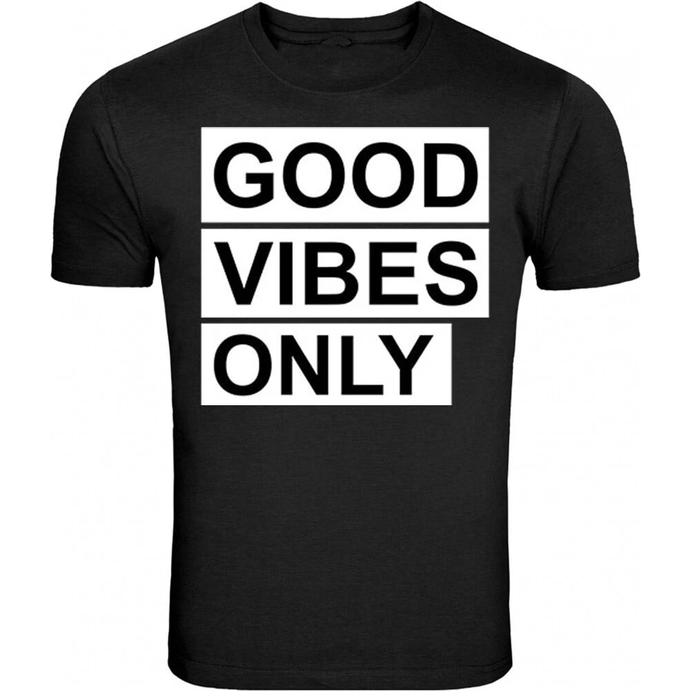 Good Vibes Only Graphic T-shirts S to 5XL XL