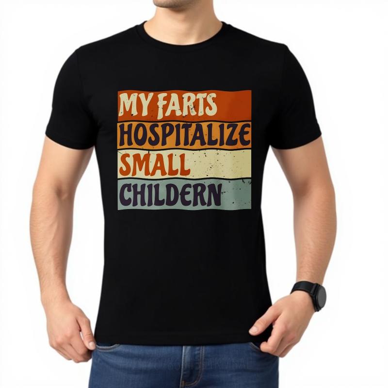 Mens tshirt Cotton Shirt Graphic Summer Unisex Tshirt My Farts Hospitalize Small Children Short Sleeve Printed O Neck Tops