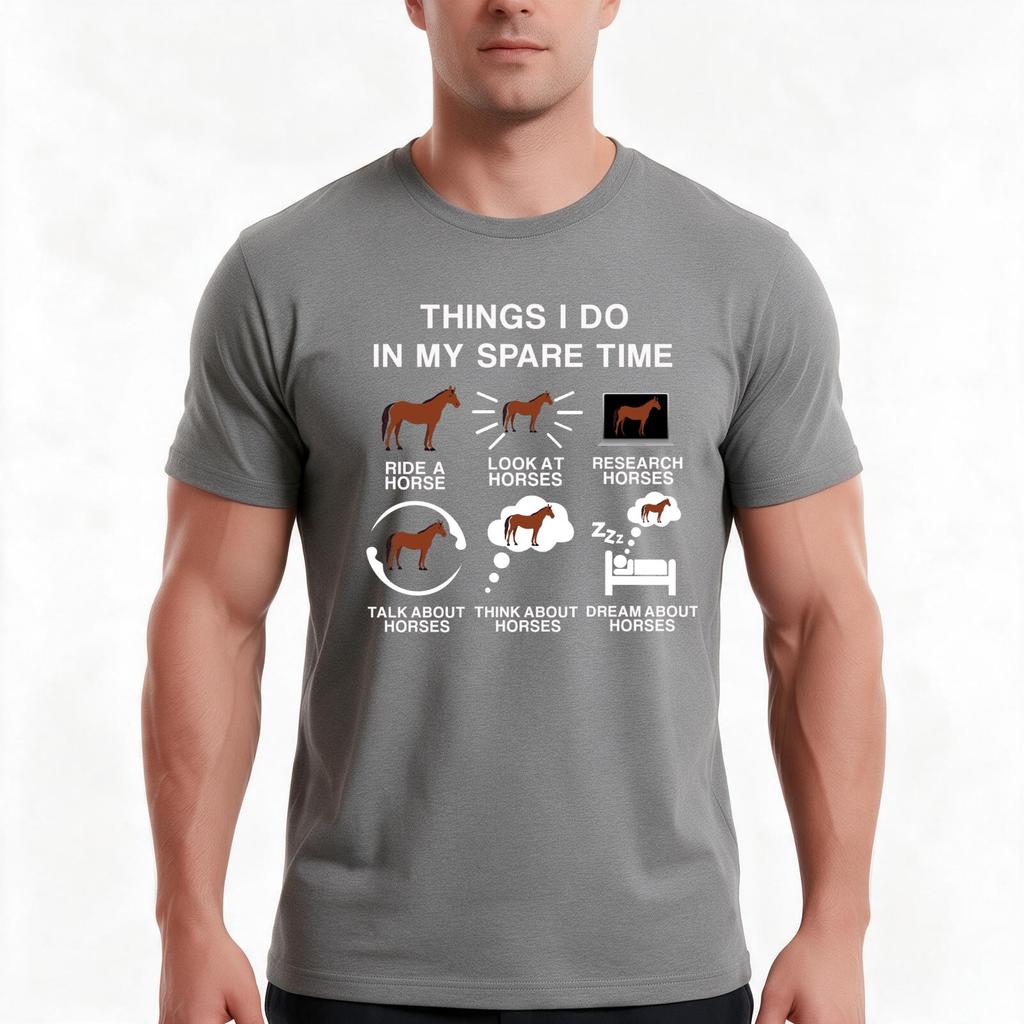 Things I Do In My Spare Time Funny Horse Riding Gift For Unisexs And Unisexs Tshirt Summer Casual Cotton Tee Unisex Unisex Unisex