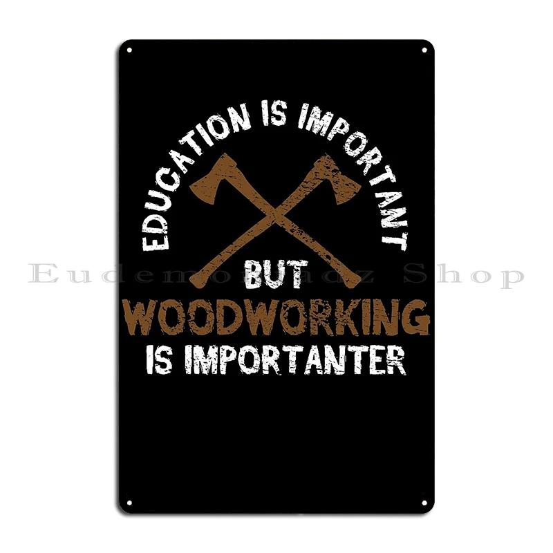 I Turn Wood Into Things Carpenter Hourly Rate For Woodworker Metal Plaque Club Wall Decor Designing Tin Sign Poster