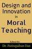 The Design and Innovation In Moral Teaching Book