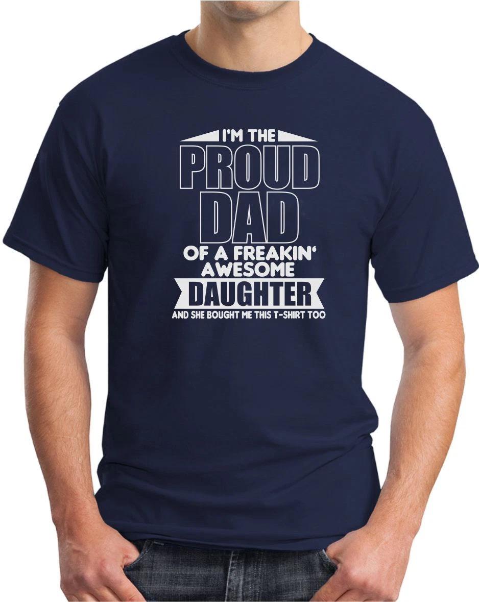 PROUD DAD OF AWESOME DAUGHTER - FUNNY FATHERS DAY SLOGAN Mens T-Shirt S