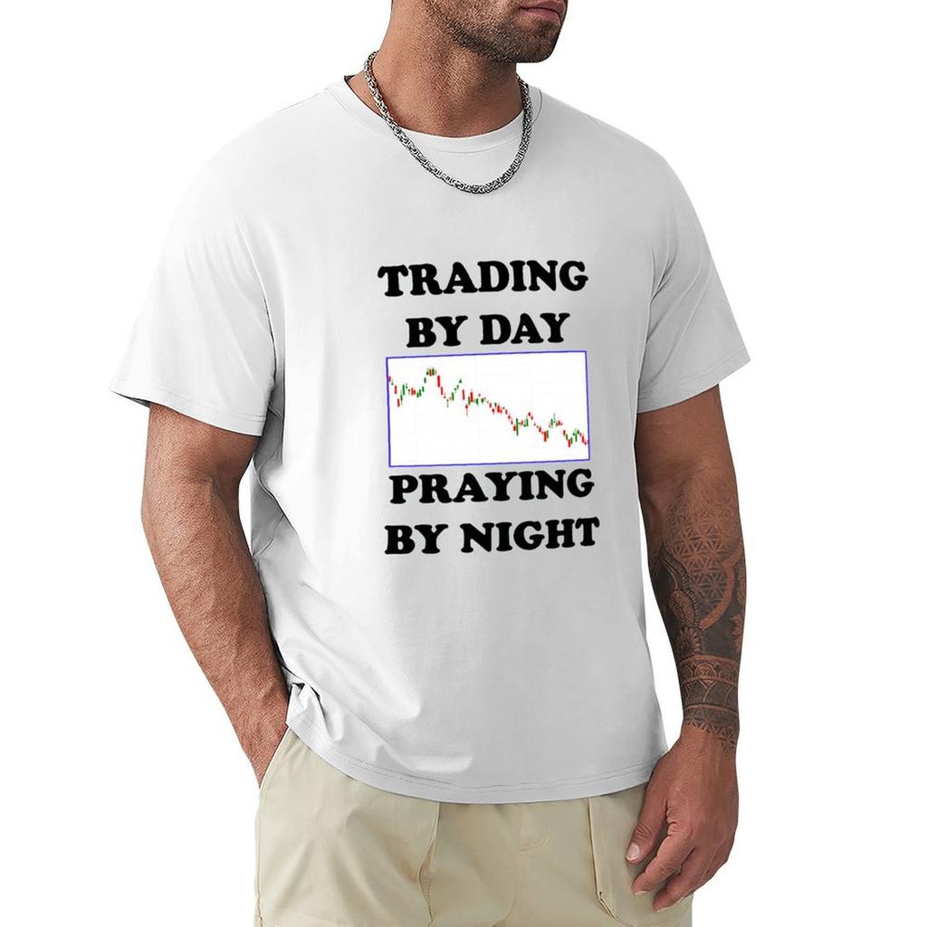 Day Trader Slogan With Chart Trading By Day Praying By Night Tshirt Breathable Lightweight Summer Top