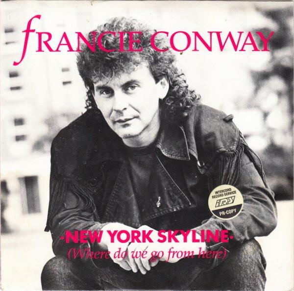 

7-дюймовая пластинка FRANCIE CONWAY New York Skyline Where Do We Go Fr RTMS27 Круглая башня Mus 1990 Ирландия Рок Б/у