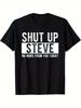 Women's "Shut Up Steve" Funny Meme Quote Graphic Print Casual Loose Fit Short Sleeve Crew Neck Trendy Slogan T-Shirt