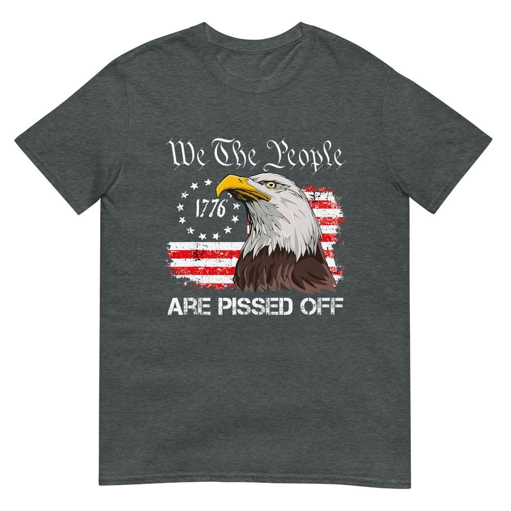 We The People Are Pissed Off Vintage Us American Flag Eagle TShirt