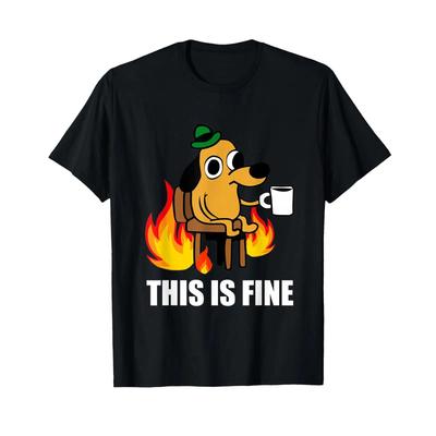 This Is Fine Dog Internet Meme Burning San Francisco T Shirt Vintage Washed Homme Unisex Stylish Stretched Fashion