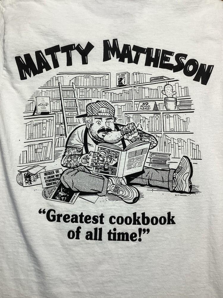 Matty Matheson A Cookbook Shirt Size S White 2 Sided Unisex T-Shirt S