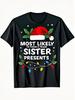 Unisex T-shirt Humorous holiday short-sleeved T-shirt featuring the playful phrase most likely to swap sisters for
