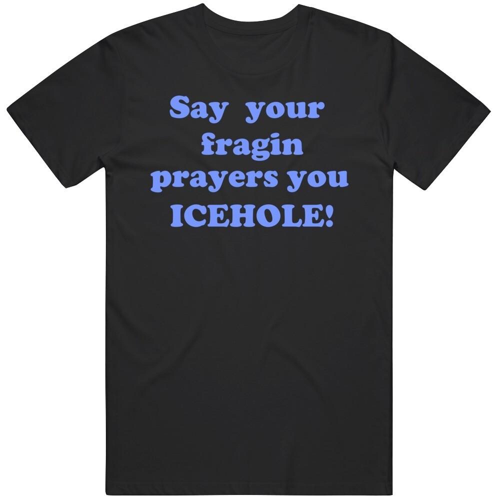 

Say Your Fargin Prayers You Icehole Johnny Dangerously 80 s Movie Fan T Shirt M