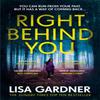 Right Behind You by Lisa Gardner Paperback Book 9781472220363