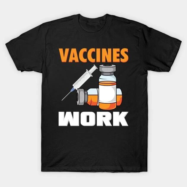 Vaccines Work Made in Australia T-Shirt
