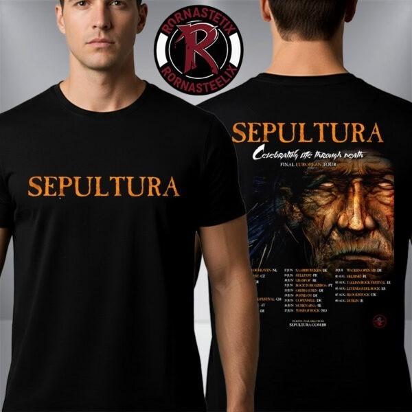 Sepultura Celebrating Life Through Death Final European Tour 2026 T Shirt PP2700 M