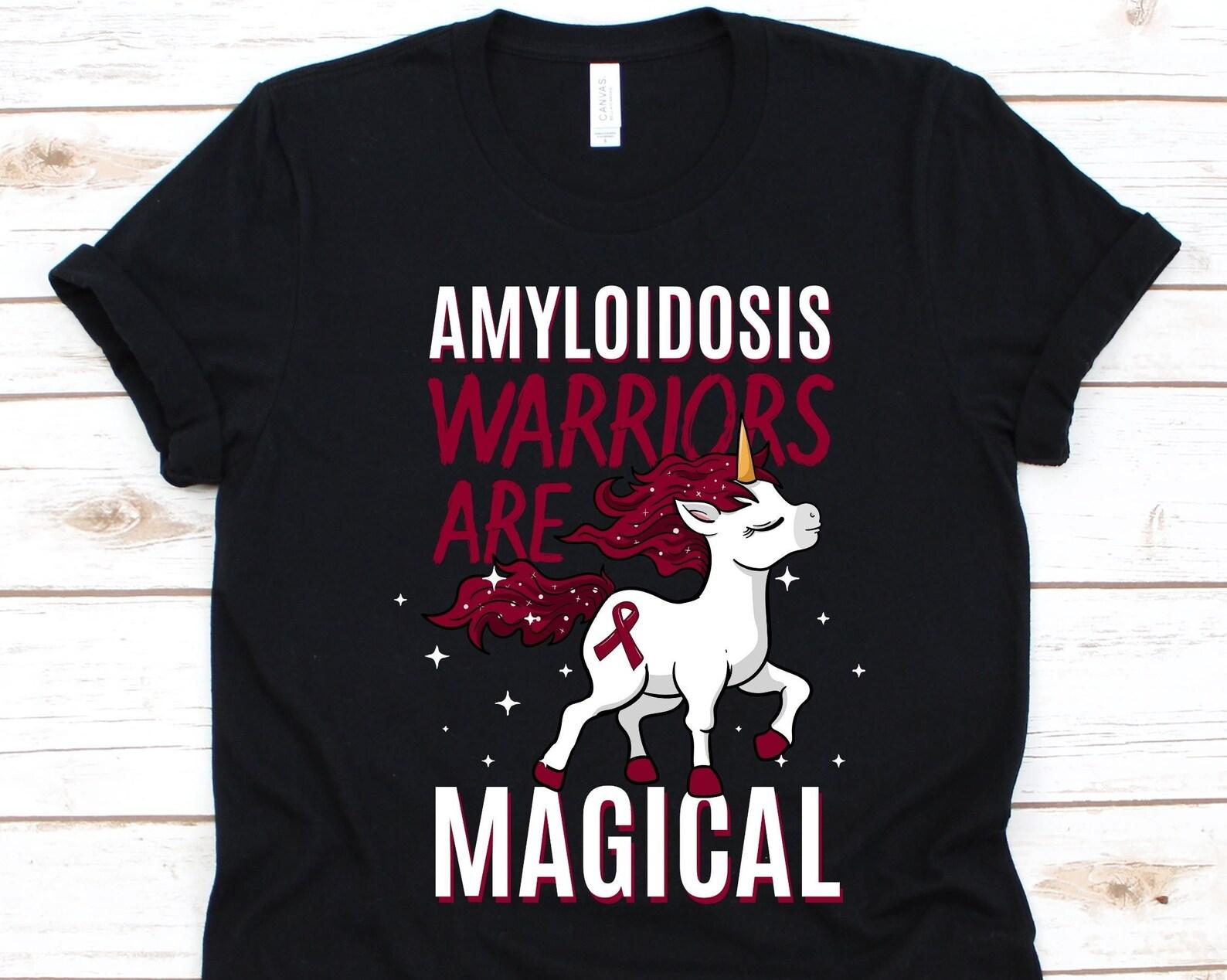 Amyloidosis Warriors Are Magical Shirt, Awareness Gift For Amyloidosis Warrior Fighter, DRA, AL Amyloidosis, AA Amyloidosis, Amyloid Fibrils 4XL