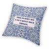 This Is Why We Can'T Have Nice Things Square Pillowcase Polyester Linen Velvet Creative Decorative Pillow Case Home Cushion 18"