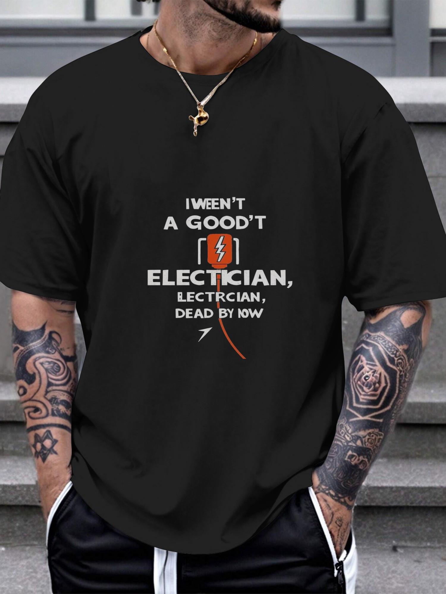 1pc Electrician Humor Graphic T-shirt - I Didn t Die By Now Slogan & Lightning Bolt Design M