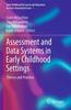 The Assessment and Data Systems In Early Childhood Settings : Theory and Practice : 5 Book