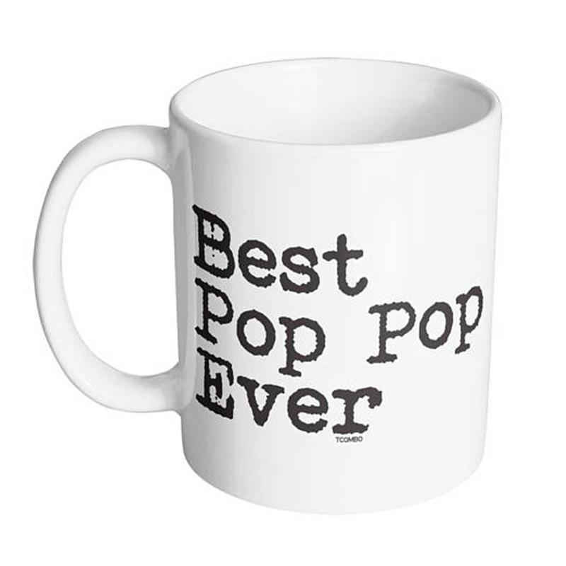 Buy Best Pop Pop Ever 11oz ,Coffee Mug at affordable prices — free