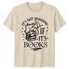 Its Not Hoarding If Its Books Reading Dragon Hobbies Men Women Graphic Tee