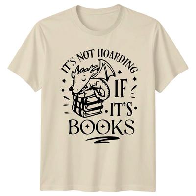 Its Not Hoarding If Its Books Reading Dragon Hobbies Men Women Graphic Tee