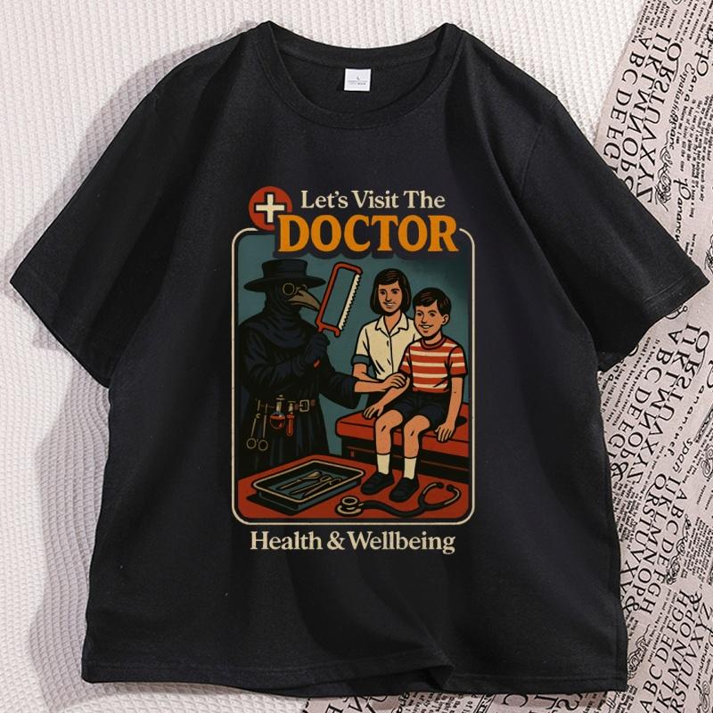 Goth Fashion Lets Visit The Doctor T Shirt Causal Cotton Short Sleve Black Humor Retro TShirt Men Women Loose Mens Clothing