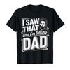 I Saw That and Im Telling Dad Christian Meme Church Tshirt For Men Women 100 Cotton T Shirts Short Sleeve Tops 04062