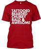 Tattooed Bearded Chubby Bald & Awesome TTshirt Made In the USA Size S To 5XL