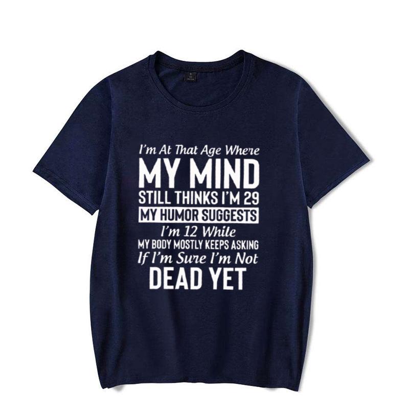 Cool "I'm At The Age..." Shirts, My Mind T-Shirts, My Humor Tee, Casual T-Shirts for Spring Summer and Fall,WOMENS TSHIRTS TOPS