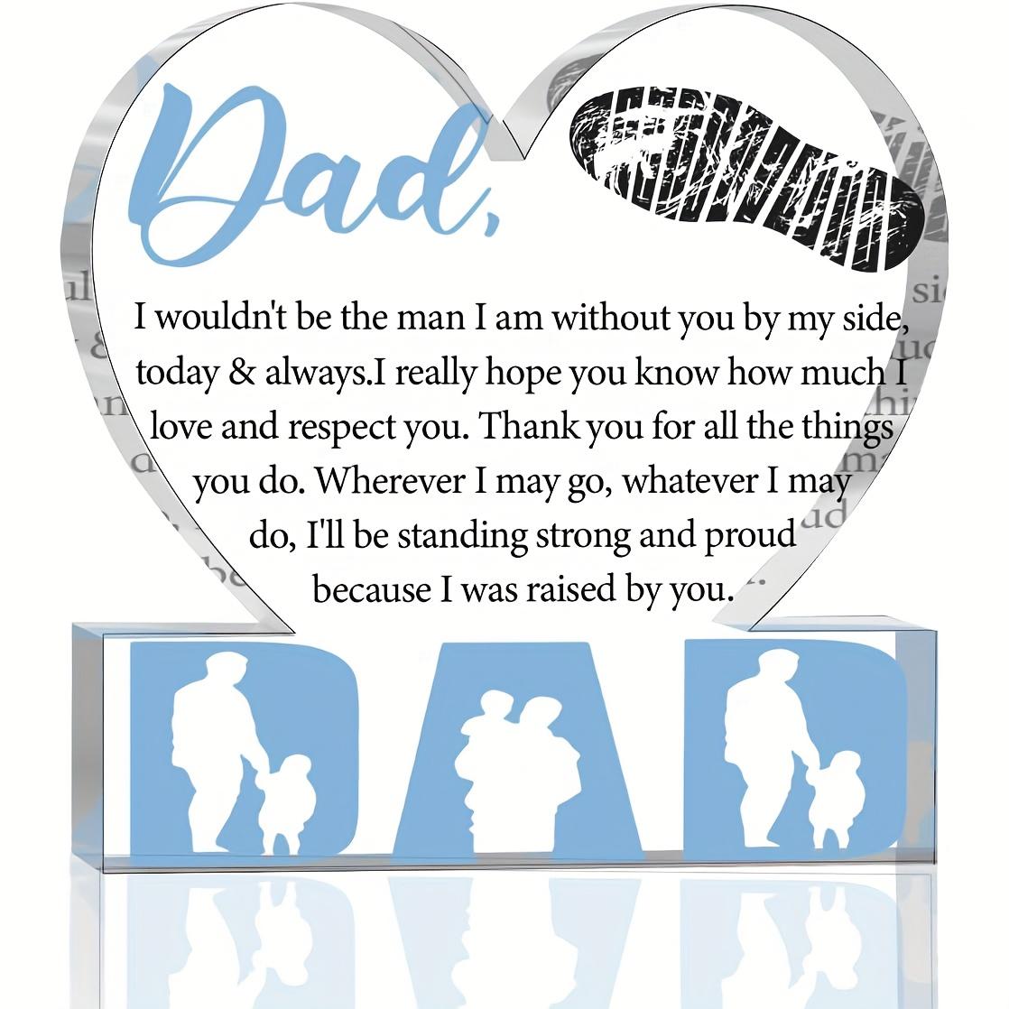 Прозрачная акриловая настольная декоративная табличка ко Дню отца, свадьбе или дню рождения -  Папа, я не был бы тем человеком, которым являюсь, без тебя рядом  - В форме сердца 10*10cm