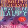 A Way To Be Happy by Caroline Adderson Paperback Book 9781771966221