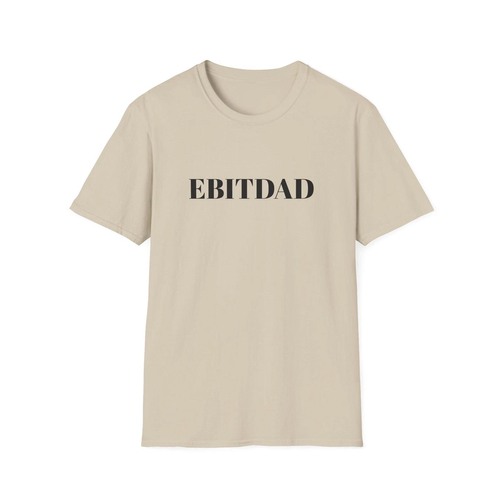 

Футболка EBITDAD | Финансовый мем-футболка | Футболка с бухгалтерским юмором | Пародийный подарок EBITDA S