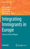 The Integrating Immigrants In Europe : Research-Policy Dialogues Book