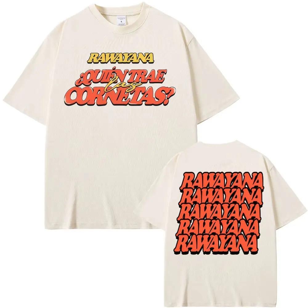 Rawayana ¿Quién Trae Las Cornetas Merch TShirt Unisex Women Fashion Gothic Hip Hop Cotton Casual Oversized TShirt