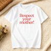 Respecte ta mère T-shirt Rétro Y2K Cadeau Drôle Fête des Mères T-shirt Femme Col Rond Manches Courtes