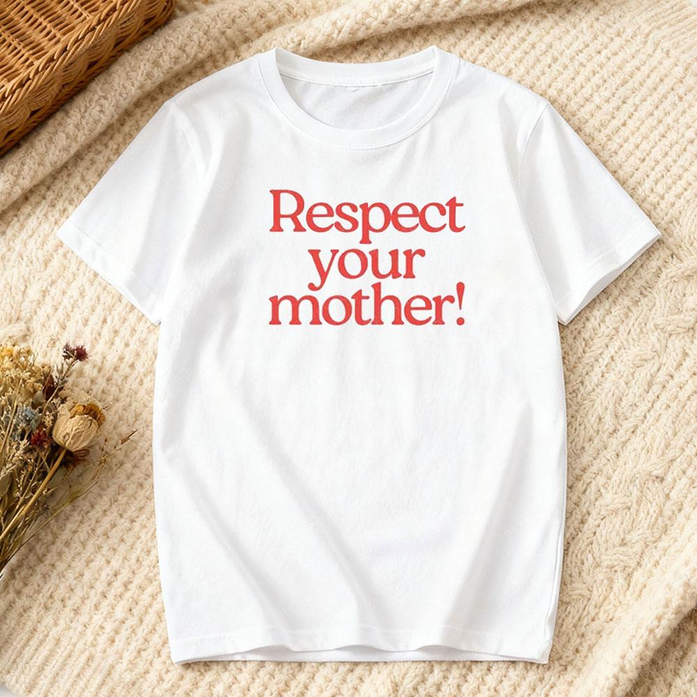 Respecte ta mère T-shirt Rétro Y2K Cadeau Drôle Fête des Mères T-shirt Femme Col Rond Manches Courtes