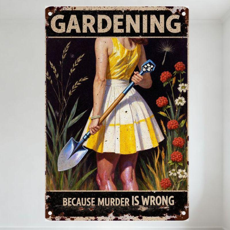 

Vintage Gardening Metal Tin Sign BECAUSE MURDER IS WRONG with Woman & Flowers Wall Decor for Home Garden Cafe Bar Man Cave 20x30cm（7.8x11.8inch）