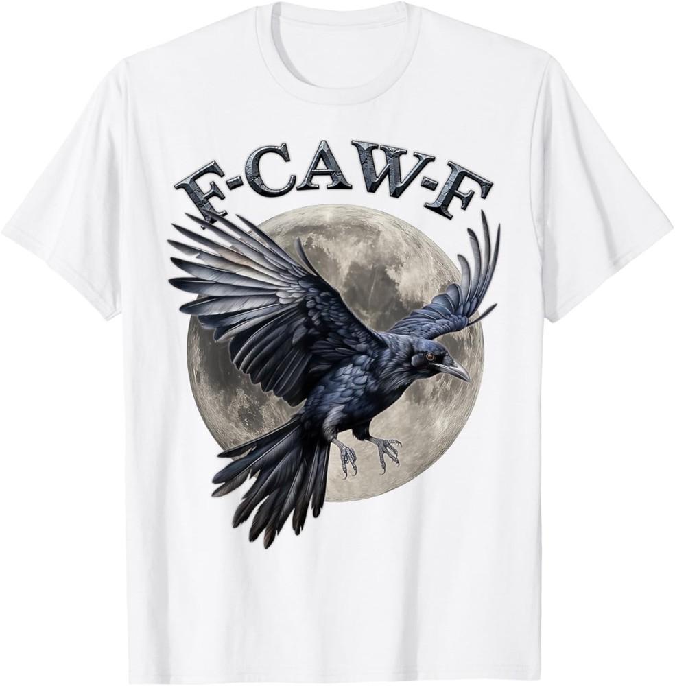 

funny f caw f t shirt crow graphic For men women adult humor T-Shirt XL
