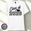 Class of 2026 TShirt Graduation Gift Leavers Tee Graduate School College Top