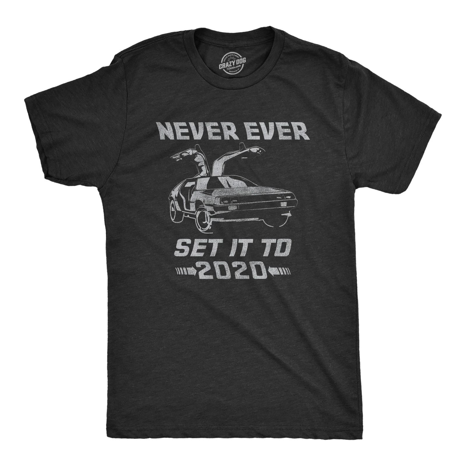 Mens Never Ever Set It to 2020 T Shirt Funny Time Travel Car Movie Graphic Tee L