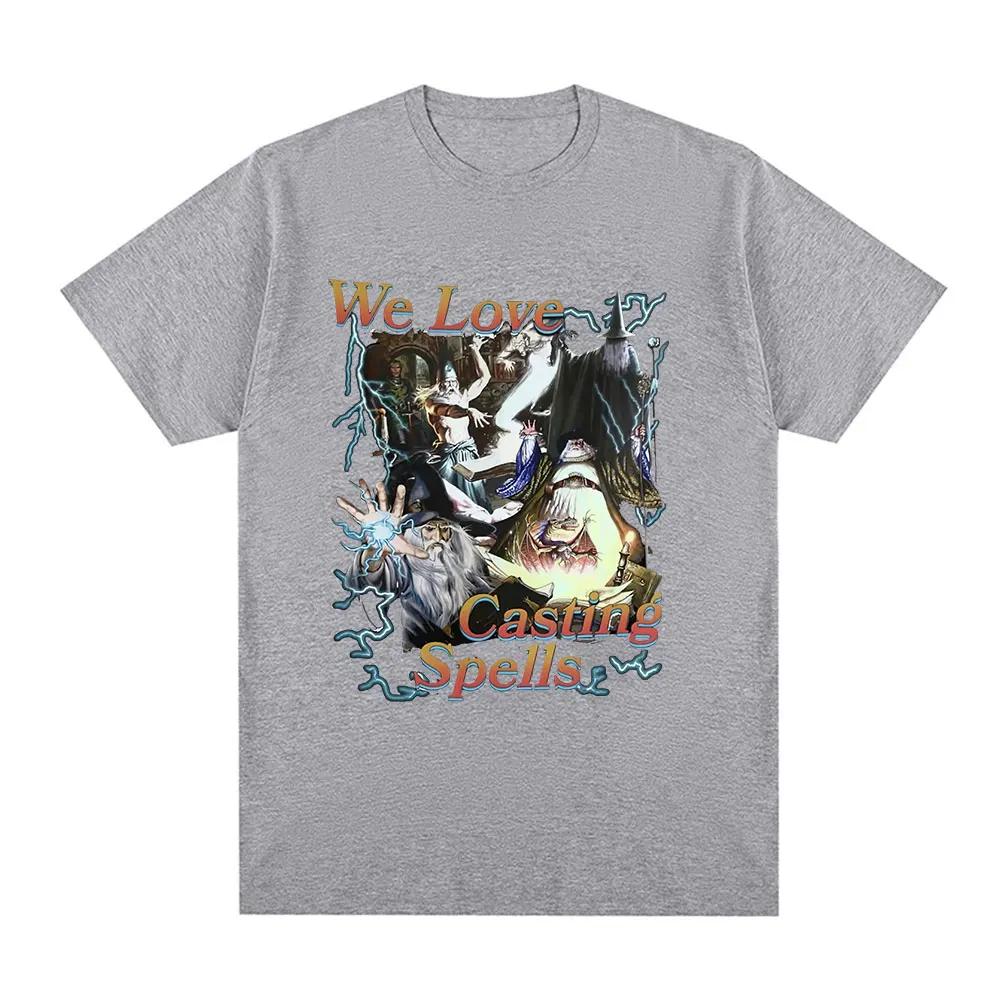 We Love Casting Spells Meme Graphic T Shirt Harajuku Streetwear Clothing 100% Cotton Casual O-Neck Oversized T-shirts Unisex