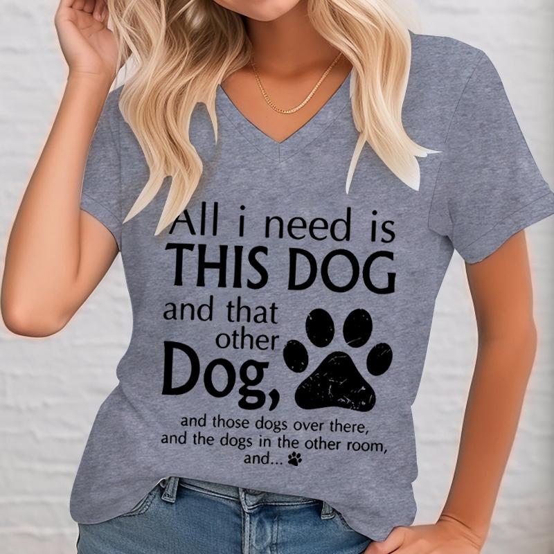 All I Need Is This Dog Women Tshirts Dog Paw Prints Vneck Animals Lover Graphic T Shirts Women Gift FeUnisex Clothing Casual Top