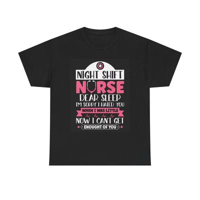 Night Shift Nurse T Shirt Funny Gift Hospital Worker Joke Unisex Heavy Cotton Unisex T-Shirt
