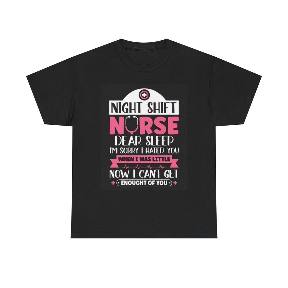 Night Shift Nurse T Shirt Funny Gift Hospital Worker Joke Unisex Heavy Cotton Unisex T-Shirt S