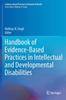 The Handbook of Evidence-Based Practices In Intellectual and Developmental Disabilities Book